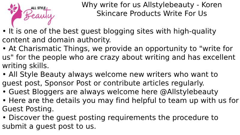 Why Write for Us Allstylebeauty – Koren Skincare Products Write For Us